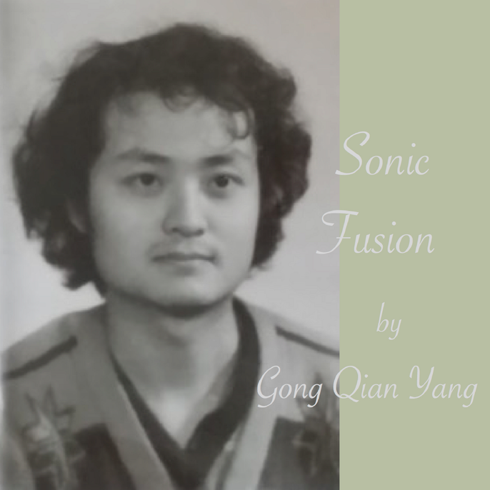 "Sonic Fusion"by Gong Qian Yang